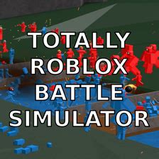 totally roblox battle simulator wiki|Totally Roblox Battle Simulator .